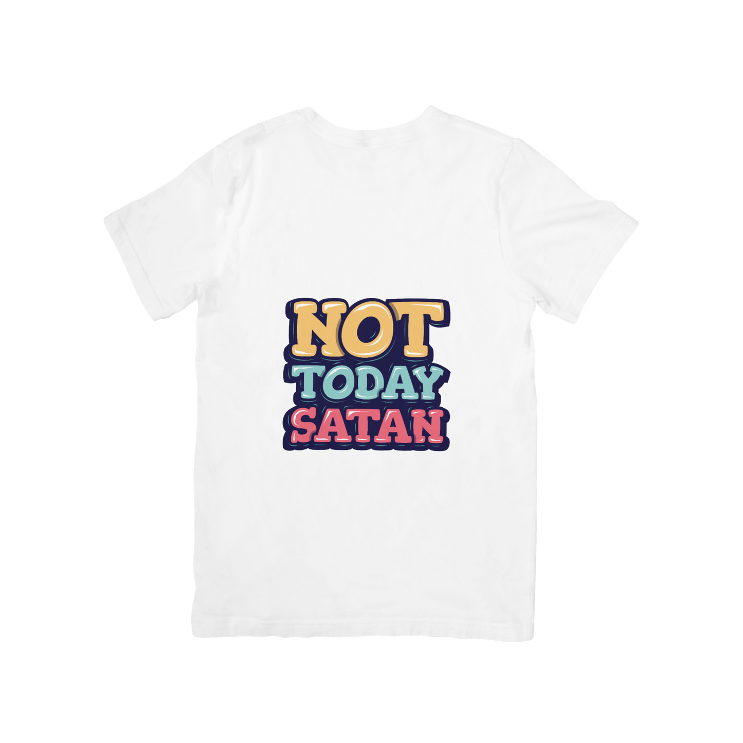 'Not today Satan' Quote T-shirt