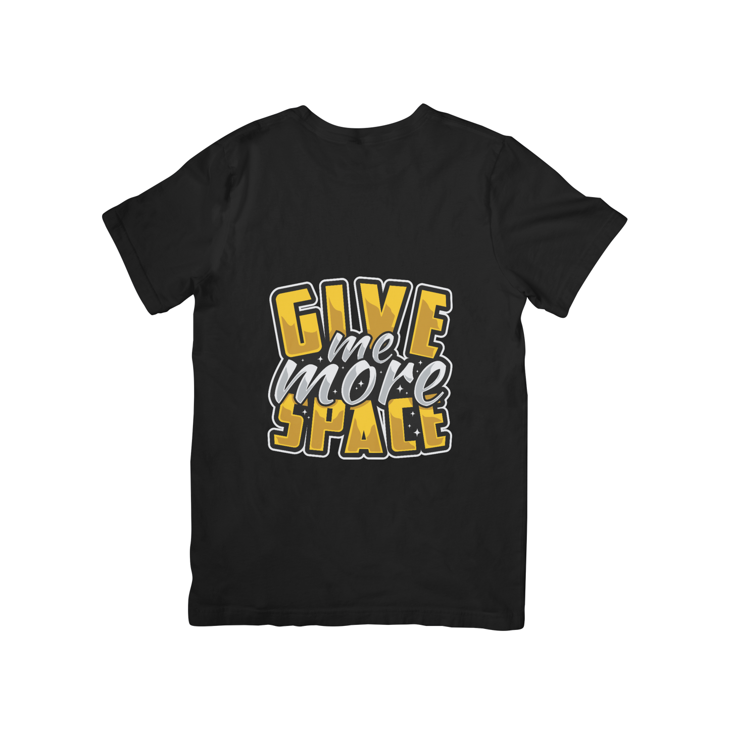 'Give Me More Space' Quotes T-shirt