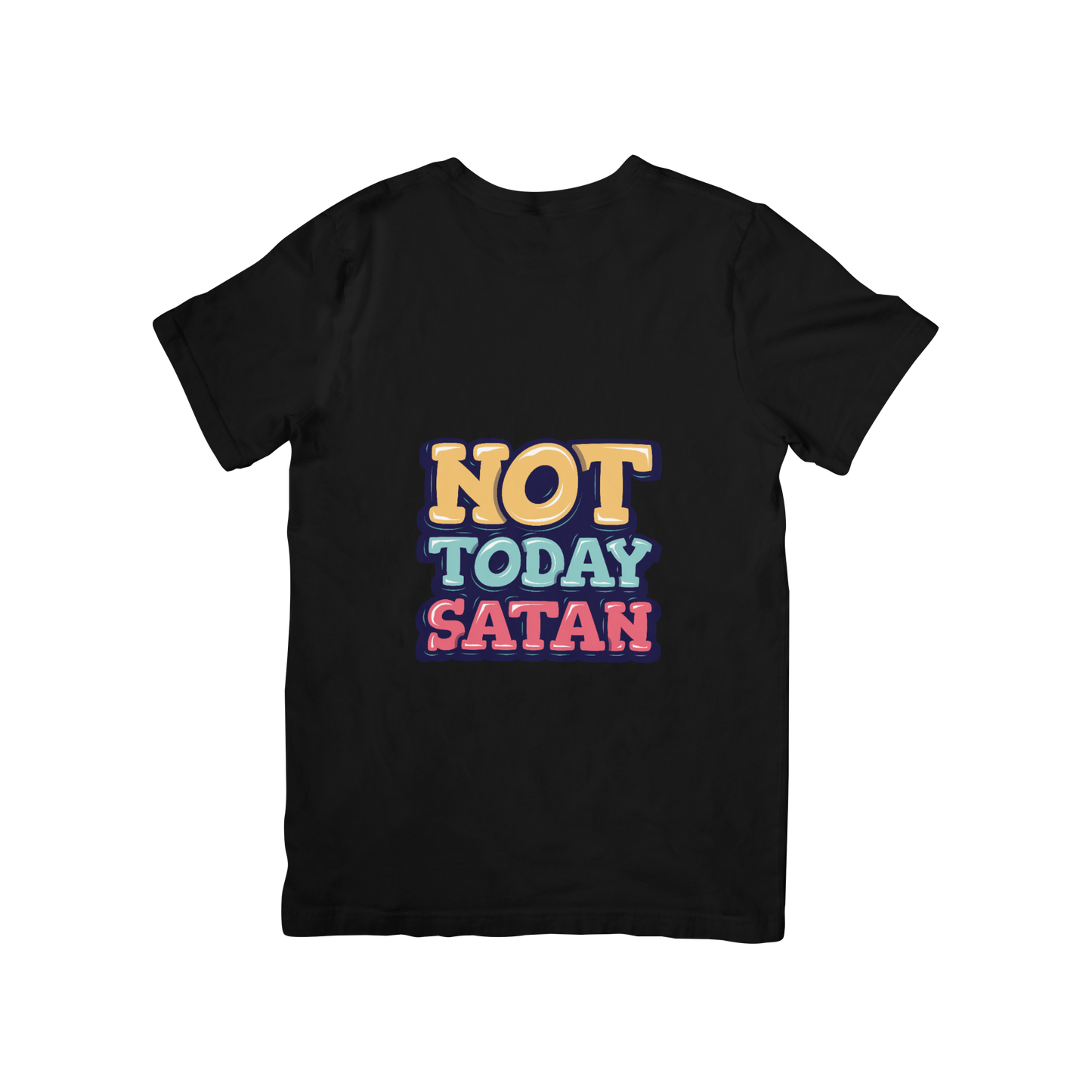 'Not today Satan' Quote T-shirt