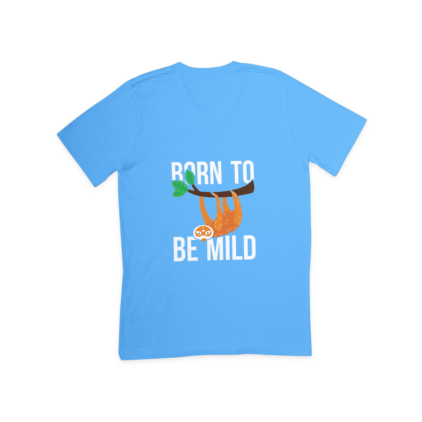 Born to be mild design T shirt